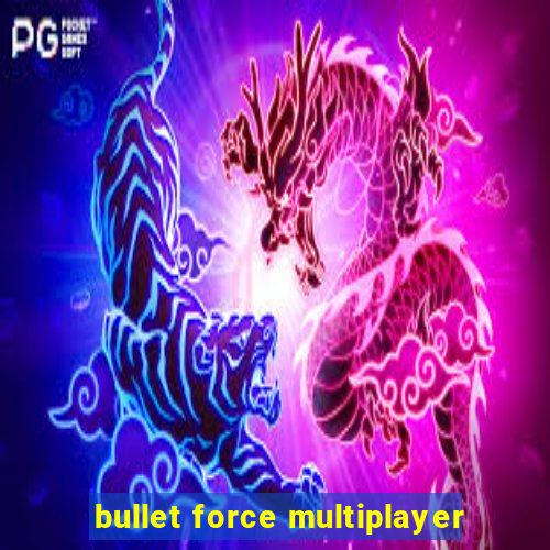 bullet force multiplayer